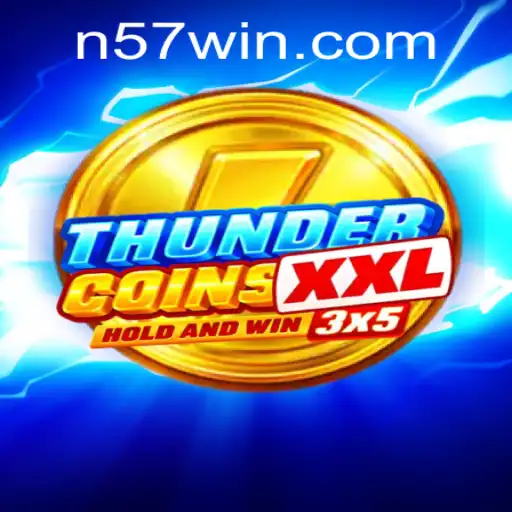Exploring ThunderCoinsXxl: A New Gaming Adventure with N57